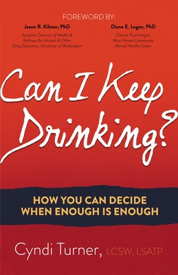 Can I Keep Drinking?: How You Can Decide When Enough is Enough - Paperback | Diverse Reads