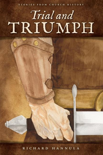 Trial and Triumph: Stories from Church History - Paperback | Diverse Reads