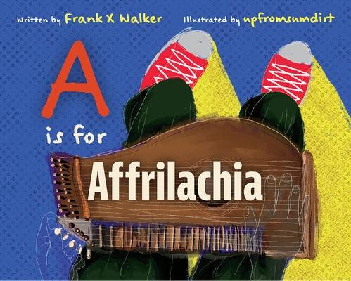 A is for Affrilachia - Hardcover |  Diverse Reads