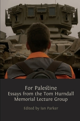 For Palestine: Essays from the Tom Hurndall Memorial Lecture Group - Paperback | Diverse Reads