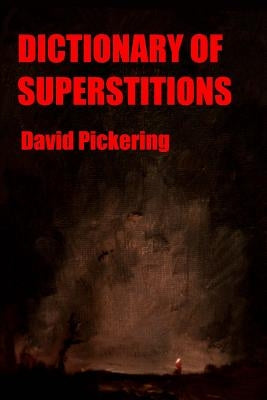 Dictionary of Superstitions - Paperback | Diverse Reads