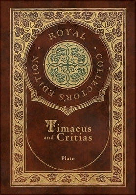 Timaeus and Critias (Royal Collector's Edition) (Case Laminate Hardcover with Jacket) - Hardcover | Diverse Reads