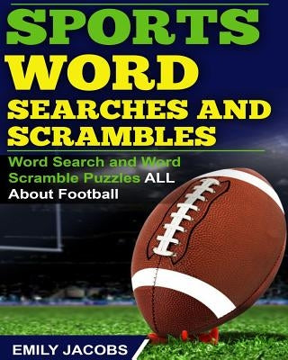 Sports Word Searches and Scrambles: Word Search and Word Scramble Puzzles All About Football - Paperback | Diverse Reads