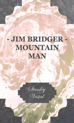 Jim Bridger - Mountain Man - Hardcover | Diverse Reads