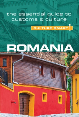 Romania - Culture Smart!: The Essential Guide to Customs & Culture - Paperback | Diverse Reads