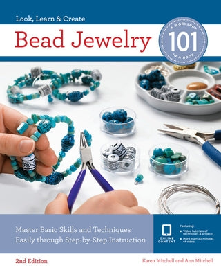 Bead Jewelry 101: Master Basic Skills and Techniques Easily Through Step-by-Step Instruction - Paperback | Diverse Reads