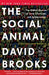 The Social Animal: The Hidden Sources of Love, Character, and Achievement - Paperback | Diverse Reads