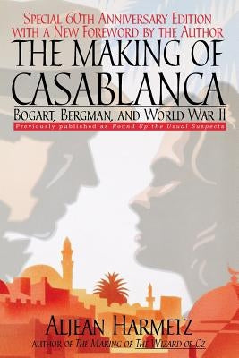 The Making of Casablanca: Bogart, Bergman, and World War II - Paperback | Diverse Reads