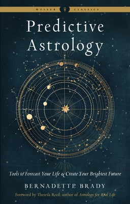 Predictive Astrology: Tools to Forecast Your Life and Create Your Brightest Future - Paperback | Diverse Reads
