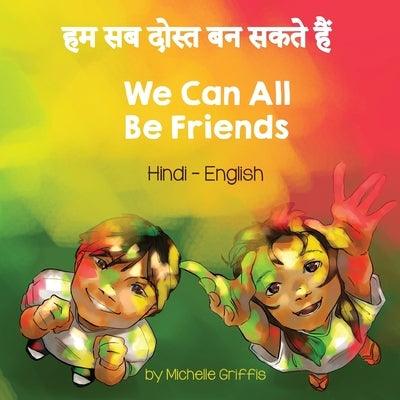 We Can All Be Friends (Hindi-English) - Paperback | Diverse Reads
