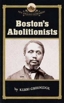 Boston's Abolitionists - Paperback |  Diverse Reads