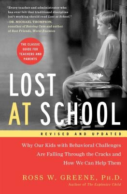 Lost at School: Why Our Kids with Behavioral Challenges Are Falling Through the Cracks and How We Can Help Them - Paperback | Diverse Reads