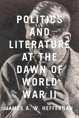 Politics and Literature at the Dawn of World War II - Hardcover | Diverse Reads