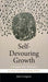Self-Devouring Growth: A Planetary Parable as Told from Southern Africa - Paperback | Diverse Reads
