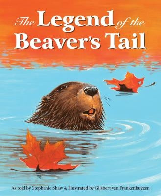 The Legend of the Beaver's Tail - Hardcover | Diverse Reads