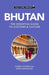 Bhutan - Culture Smart!: The Essential Guide to Customs & Culture - Paperback | Diverse Reads