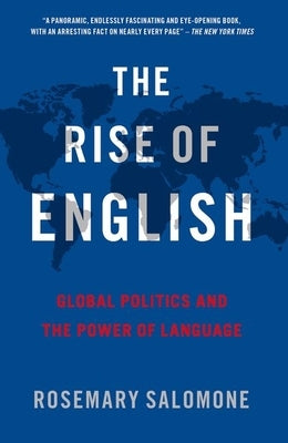 The Rise of English: Global Politics and the Power of Language - Paperback | Diverse Reads