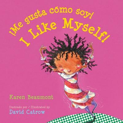 I Like Myself!/¡Me Gusta Cómo Soy! Board Book: Bilingual English-Spanish = I Like Myself! - Board Book | Diverse Reads