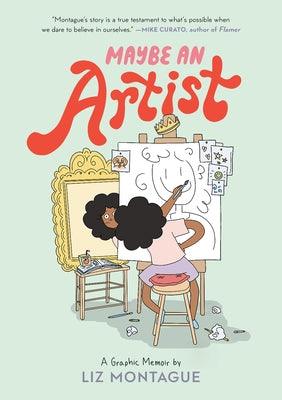 Maybe an Artist, a Graphic Memoir - Hardcover |  Diverse Reads