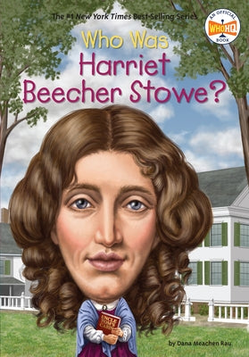 Who Was Harriet Beecher Stowe? - Paperback | Diverse Reads