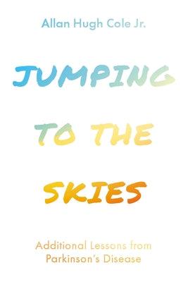 Jumping to the Skies - Hardcover | Diverse Reads