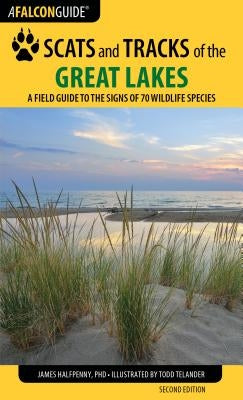 Scats and Tracks of the Great Lakes: A Field Guide to the Signs of 70 Wildlife Species - Paperback | Diverse Reads