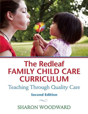 The Redleaf Family Child Care Curriculum: Teaching Through Quality Care / Edition 2 - Paperback | Diverse Reads