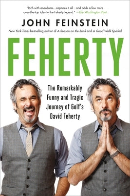 Feherty: The Remarkably Funny and Tragic Journey of Golf's David Feherty - Paperback | Diverse Reads