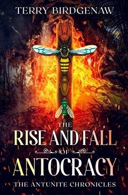 The Rise and Fall of Antocracy - Paperback | Diverse Reads