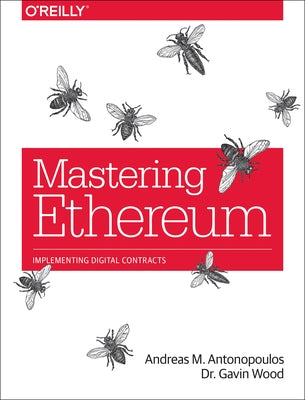 Mastering Ethereum: Building Smart Contracts and DApps - Paperback | Diverse Reads