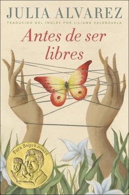 Antes de Ser Libre (Before We Were Free) - Hardcover | Diverse Reads