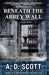 Beneath the Abbey Wall: A Novel - Paperback | Diverse Reads