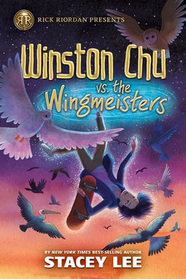 Rick Riordan Presents: Winston Chu vs. the Wingmeisters - Hardcover | Diverse Reads