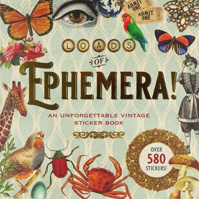 Loads of Ephemera Sticker Book - Paperback | Diverse Reads
