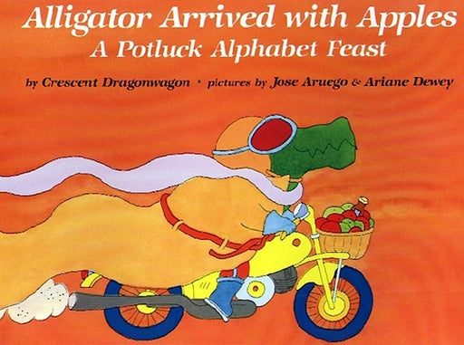 Alligator Arrived With Apples: A Potluck Alphabet Feast - Paperback | Diverse Reads
