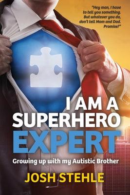 I am a Superhero Expert: Growing up with my Autistic Brother - Paperback | Diverse Reads