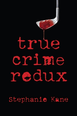 True Crime Redux - Hardcover | Diverse Reads