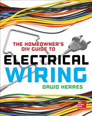 The Homeowner's DIY Guide to Electrical Wiring - Paperback | Diverse Reads
