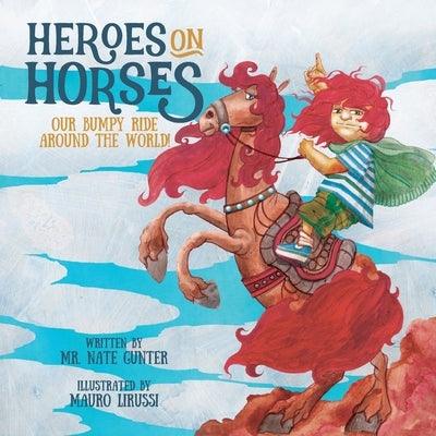 Heroes on Horses Children's Book: Our bumpy ride around the world! - Paperback | Diverse Reads