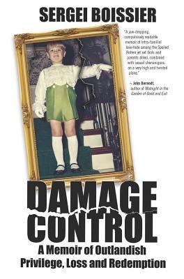 Damage Control: A Memoir of Outlandish Privilege, Loss and Redemption - Paperback | Diverse Reads