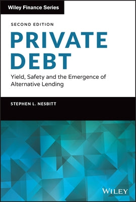 Private Debt: Yield, Safety and the Emergence of Alternative Lending - Hardcover | Diverse Reads