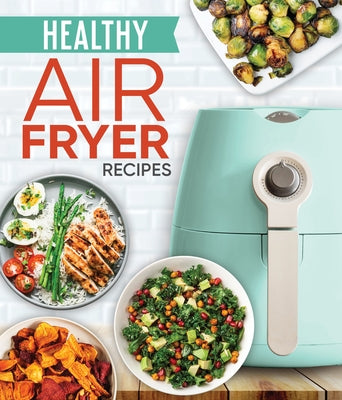 Healthy Air Fryer - Hardcover | Diverse Reads
