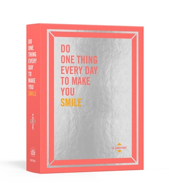 Do One Thing Every Day to Make You Smile: A Journal - Paperback | Diverse Reads