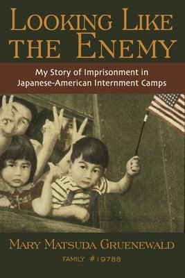 Looking Like the Enemy: My Story of Imprisonment in Japanese American Internment Camps - Paperback | Diverse Reads