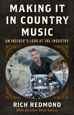 Making It in Country Music: An Insider's Look at the Industry - Hardcover | Diverse Reads