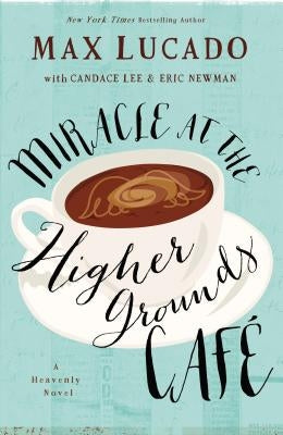 Miracle at the Higher Grounds Café - Paperback | Diverse Reads