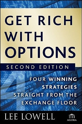 Get Rich with Options: Four Winning Strategies Straight from the Exchange Floor - Hardcover | Diverse Reads