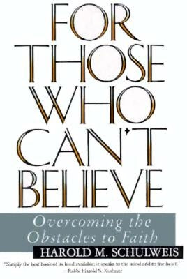 For Those Who Can't Believe: Overcoming the Obstacles to Faith - Paperback | Diverse Reads