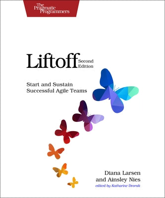 Liftoff: Start and Sustain Successful Agile Teams - Paperback | Diverse Reads