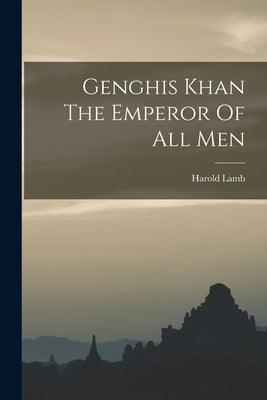 Genghis Khan The Emperor Of All Men - Paperback | Diverse Reads